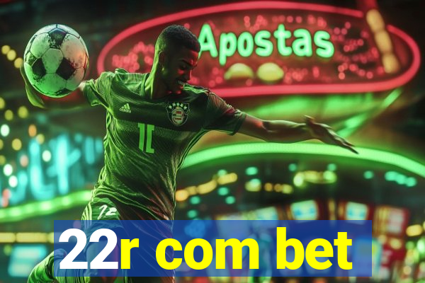 22r com bet